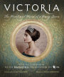 Victoria: The Heart and Mind of a Young Queen