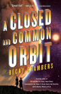 A Closed and Common Orbit (Wayfarers Series #2)