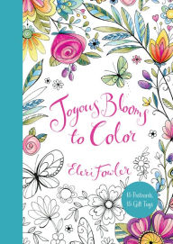 Title: Joyous Blooms to Color: 15 Postcards, 15 Gift Tags, Author: Eleri Fowler