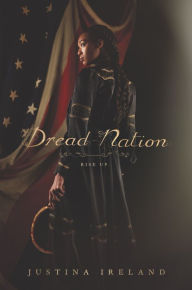 Title: Dread Nation, Author: Justina Ireland
