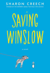 Title: Saving Winslow, Author: Sharon Creech