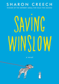 Title: Saving Winslow, Author: Sharon Creech