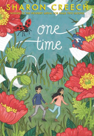 Title: One Time, Author: Sharon Creech