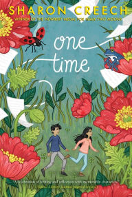 Title: One Time, Author: Sharon Creech