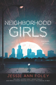 Title: Neighborhood Girls, Author: Jessie Ann Foley