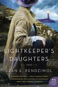 Title: The Lightkeeper's Daughters: A Novel, Author: Jean E. Pendziwol