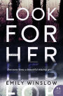 Look for Her: A Novel