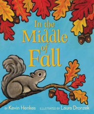 Free books online no download In the Middle of Fall by Kevin Henkes, Laura Dronzek 9780062747242