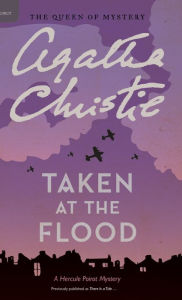 Title: Taken at the Flood (Hercule Poirot Series), Author: Agatha Christie
