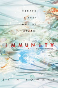 Title: Immunity (Contagion Series #2), Author: Erin Bowman