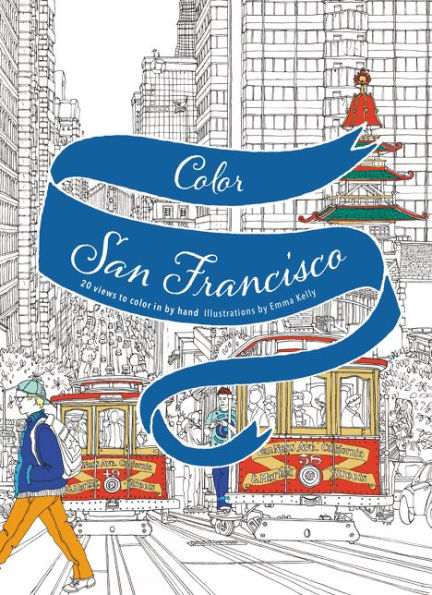 Color San Francisco: 20 Views to Color in by Hand