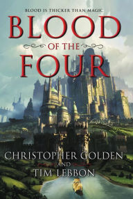 Title: Blood of the Four, Author: Christopher Golden