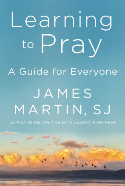 Learning to Pray: A Guide for Everyone