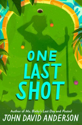 One Last Shot By John David Anderson Hardcover Barnes Noble