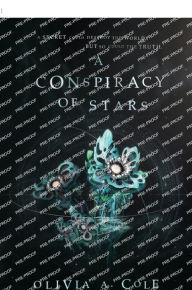 Title: A Conspiracy of Stars, Author: Olivia A. Cole