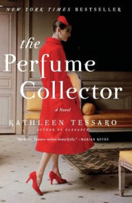 Title: The Perfume Collector, Author: Kathleen Tessaro