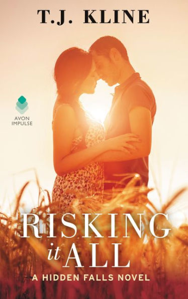 Risking It All: A Hidden Falls Novel