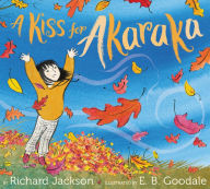 Title: A Kiss for Akaraka, Author: Richard Jackson