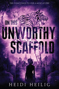 Epub books download for android On This Unworthy Scaffold 9780062652010 FB2 (English literature) by 