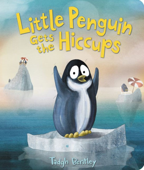 Little Penguin Gets the Hiccups (Board Book)