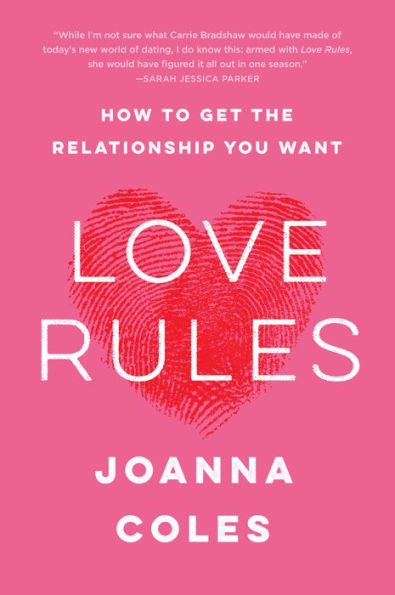 Love Rules: How to Find a Real Relationship in a Digital World