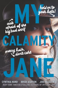 Title: My Calamity Jane, Author: Cynthia Hand