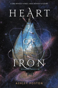 Title: Heart of Iron, Author: Ashley Poston