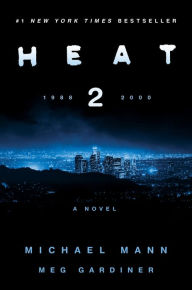 Download free ebooks in italian Heat 2 9780062653376 by Michael Mann, Meg Gardiner in English