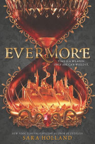 Title: Evermore (Everless Series #2), Author: Sara Holland