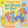 The Berenstain Bears Get Ready for Bed