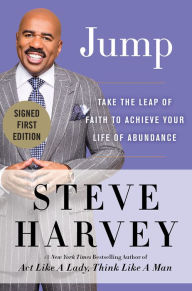 Title: Jump: Take the Leap of Faith to Achieve Your Life of Abundance (Signed Book), Author: Steve Harvey