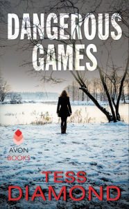 Title: Dangerous Games, Author: Tess Diamond