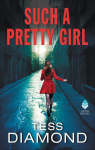 Title: Such a Pretty Girl, Author: Tess Diamond