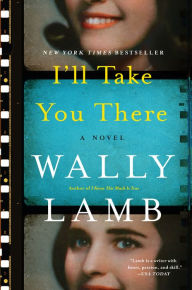 Title: I'll Take You There, Author: Wally Lamb