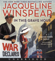 Title: In This Grave Hour (Maisie Dobbs Series #13), Author: Jacqueline Winspear