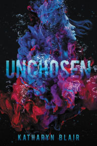 Title: Unchosen, Author: Katharyn Blair