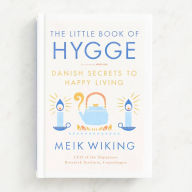 Title: The Little Book of Hygge: Danish Secrets to Happy Living, Author: Meik Wiking
