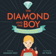 Title: The Diamond and the Boy: The Creation of Diamonds & The Life of H. Tracy Hall, Author: Hannah Holt