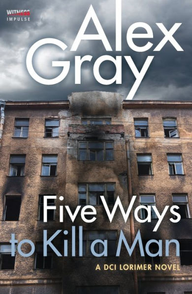 Five Ways To Kill a Man: A DCI Lorimer Novel