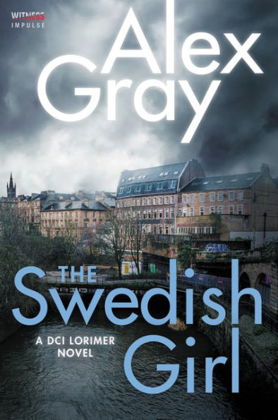 The Swedish Girl: A DCI Lorimer Novel