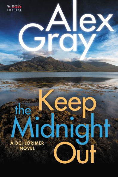 Keep The Midnight Out: A DCI Lorimer Novel