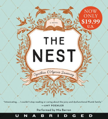 Title: The Nest, Author: Cynthia D'Aprix Sweeney, Mia Barron