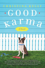 Title: Good Karma: A Novel, Author: Christina Kelly