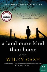 Title: A Land More Kind Than Home, Author: Wiley Cash