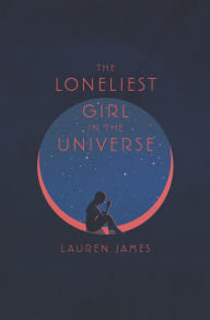Title: The Loneliest Girl in the Universe, Author: Lauren James