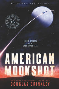 Free downloads books pdf for computer American Moonshot Young Readers' Edition: John F. Kennedy and the Great Space Race