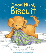 Title: Good Night, Biscuit: A Padded Board Book, Author: Alyssa Satin Capucilli