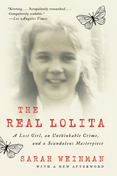 The Real Lolita: The Kidnapping of Sally Horner and the Novel That Scandalized the World