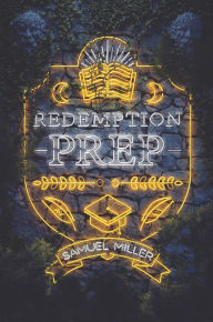 Title: Redemption Prep, Author: Samuel Miller