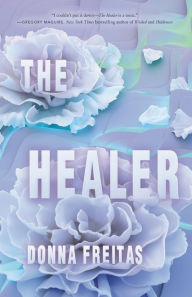 Title: The Healer, Author: Donna Freitas